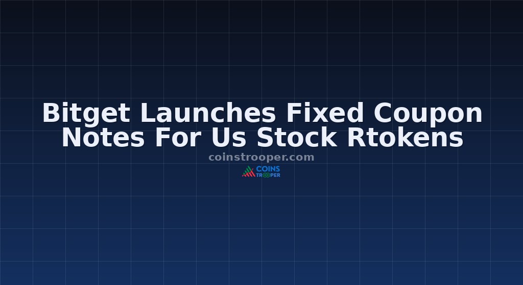 Bitget Launches Fixed Coupon Notes For Us Stock Rtokens
