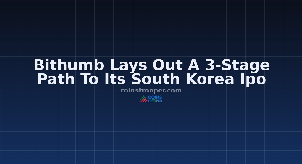 Bithumb Lays Out A 3-Stage Path To Its South Korea Ipo