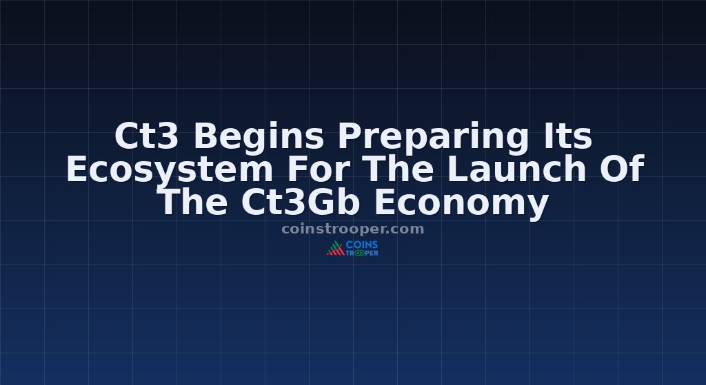 Ct3 Begins Preparing Its Ecosystem For The Launch Of The Ct3Gb Economy