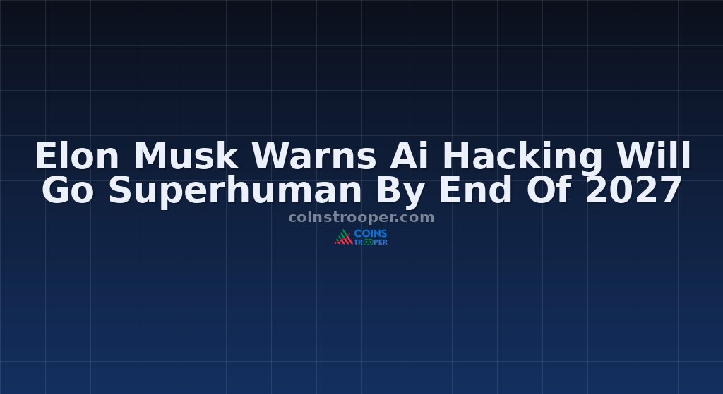 Elon Musk Warns Ai Hacking Will Go Superhuman By End Of 2027