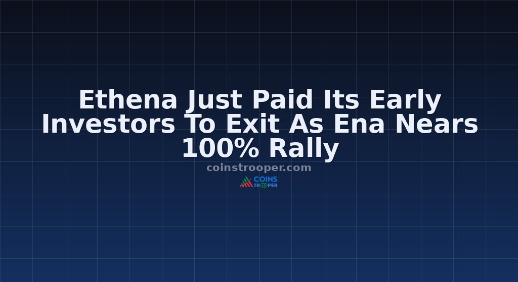 Ethena Just Paid Its Early Investors To Exit As Ena Nears 100% Rally