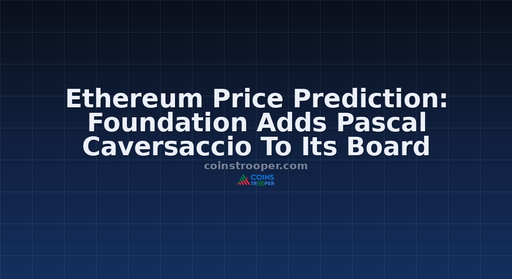 Ethereum Price Prediction: Foundation Adds Pascal Caversaccio To Its Board