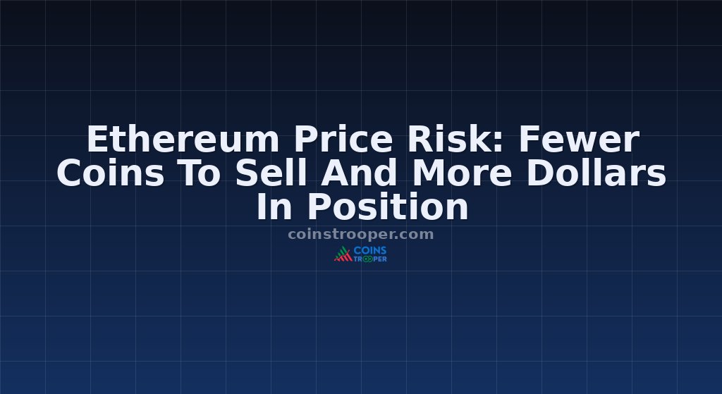 Ethereum Price Risk: Fewer Coins To Sell And More Dollars In Position