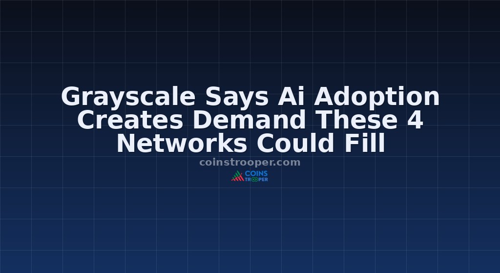 Grayscale Says Ai Adoption Creates Demand These 4 Networks Could Fill