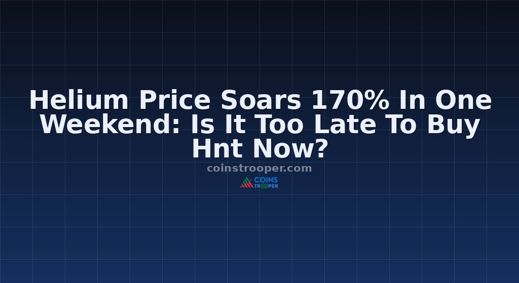 Helium Price Soars 170% In One Weekend: Is It Too Late To Buy Hnt Now?