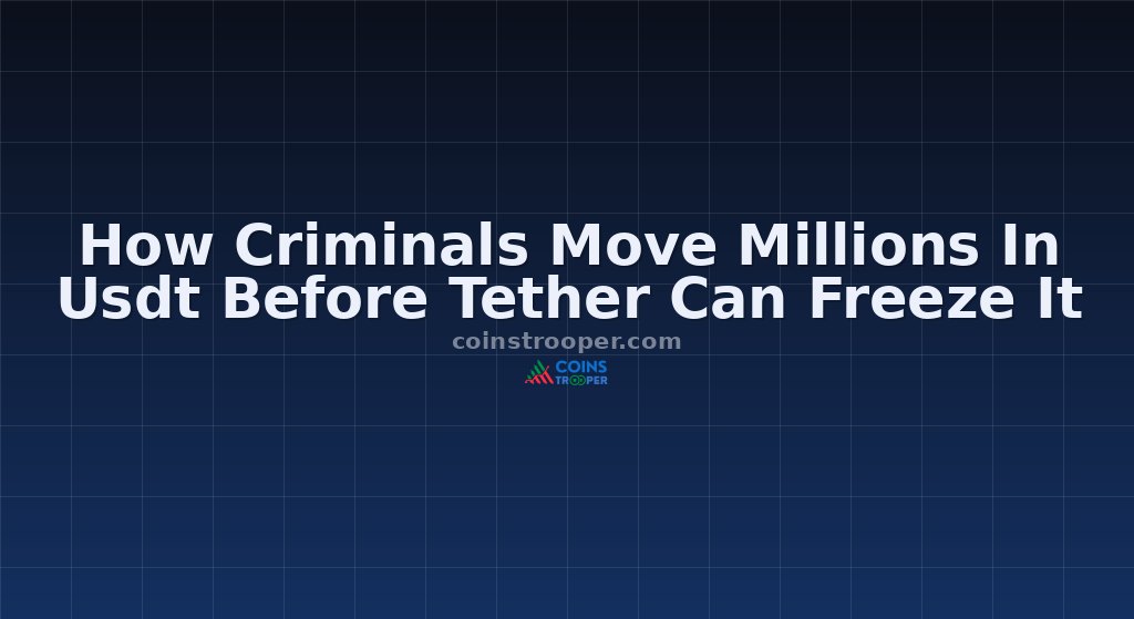 How Criminals Move Millions In Usdt Before Tether Can Freeze It