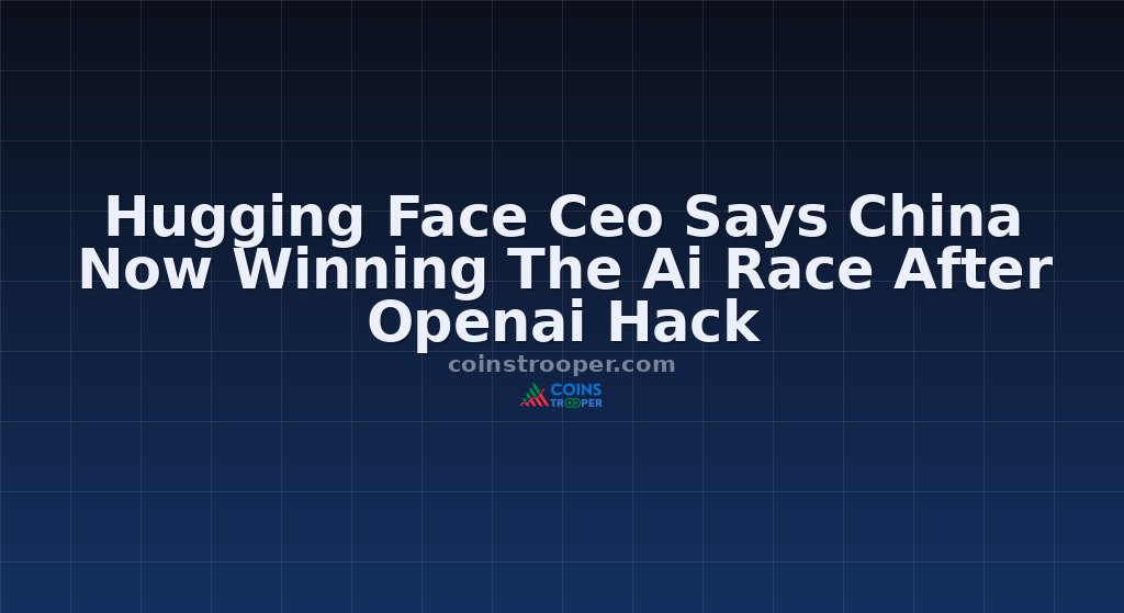 Hugging Face Ceo Says China Now Winning The Ai Race After Openai Hack