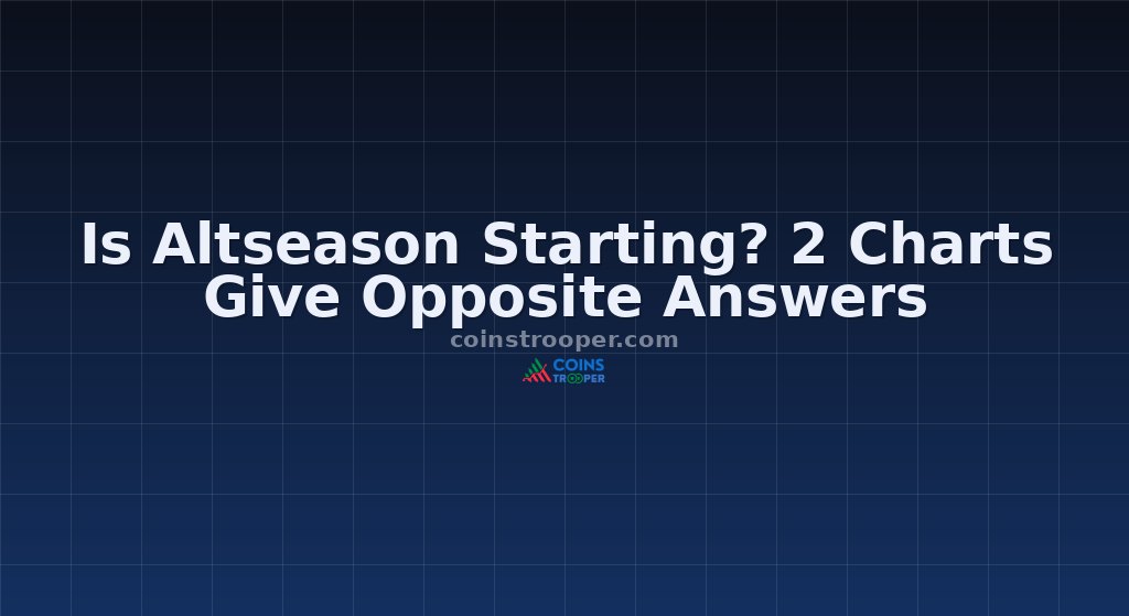 Is Altseason Starting? 2 Charts Give Opposite Answers