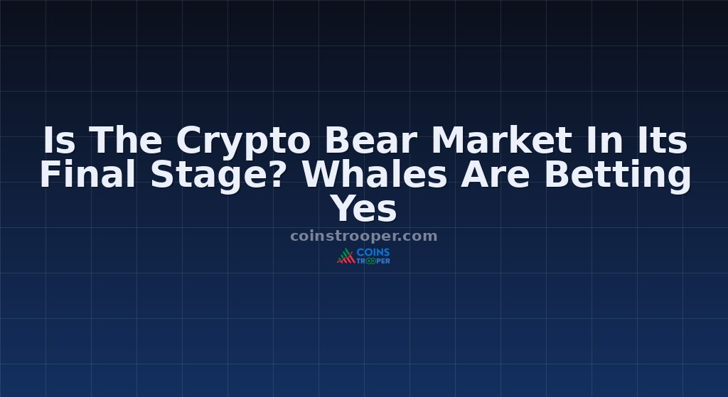 Is The Crypto Bear Market In Its Final Stage? Whales Are Betting Yes