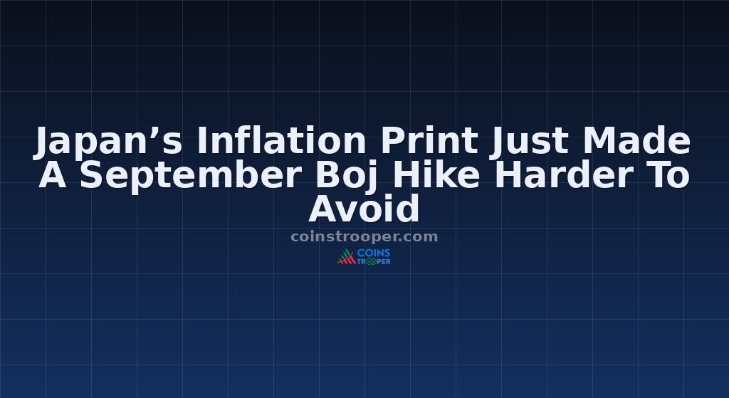 Japan’s Inflation Print Just Made A September Boj Hike Harder To Avoid