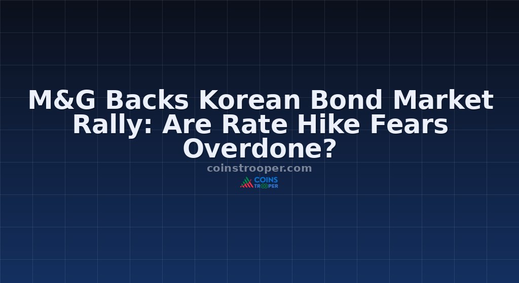 M&G Backs Korean Bond Market Rally: Are Rate Hike Fears Overdone?
