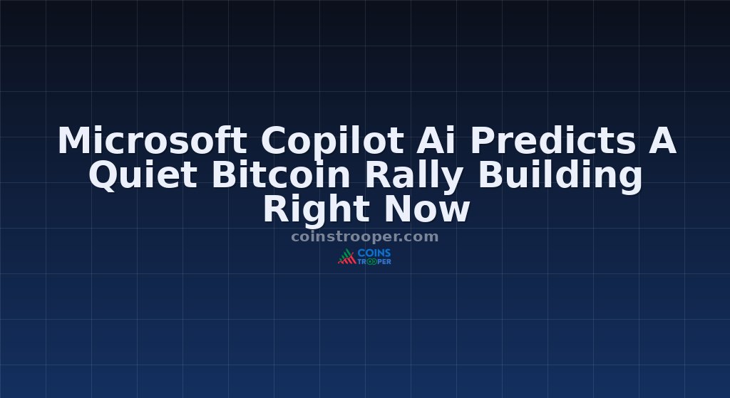 Microsoft Copilot Ai Predicts A Quiet Bitcoin Rally Building Right Now