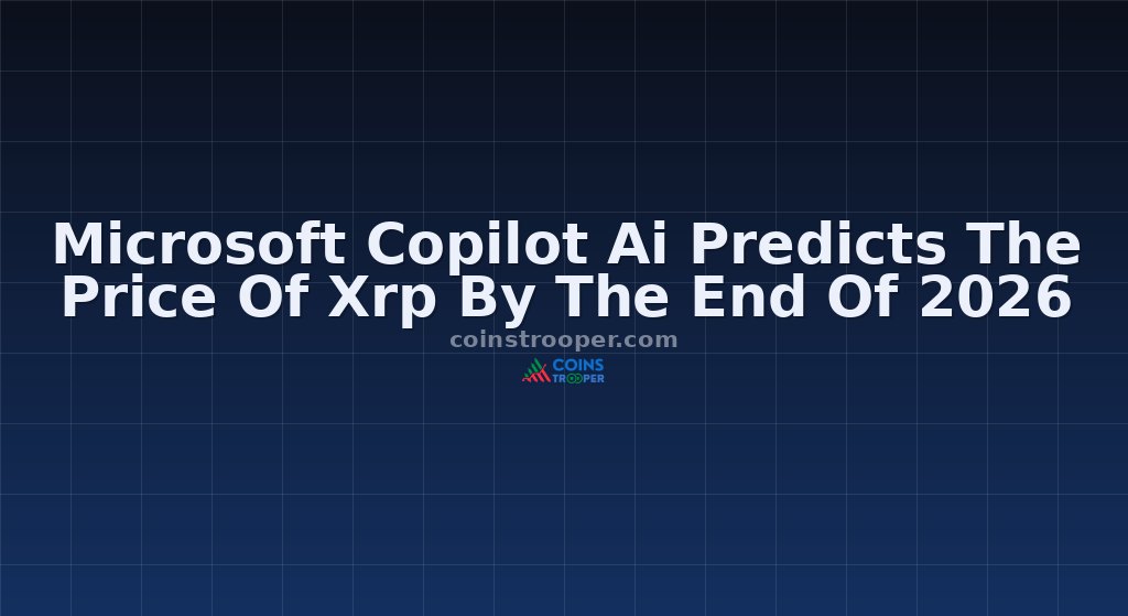 Microsoft Copilot Ai Predicts The Price Of Xrp By The End Of 2026