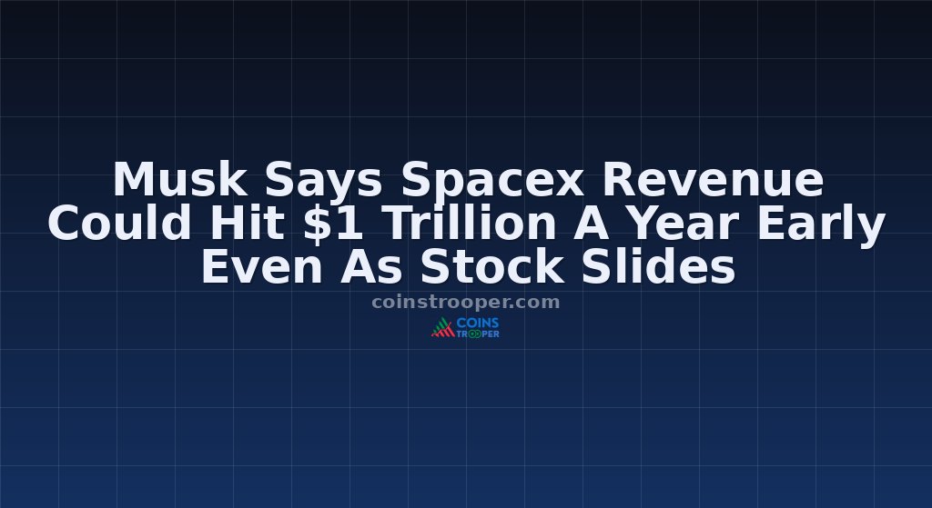 Musk Says Spacex Revenue Could Hit $1 Trillion A Year Early Even As Stock Slides