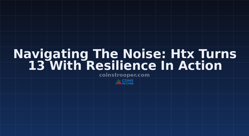 Navigating The Noise: Htx Turns 13 With Resilience In Action