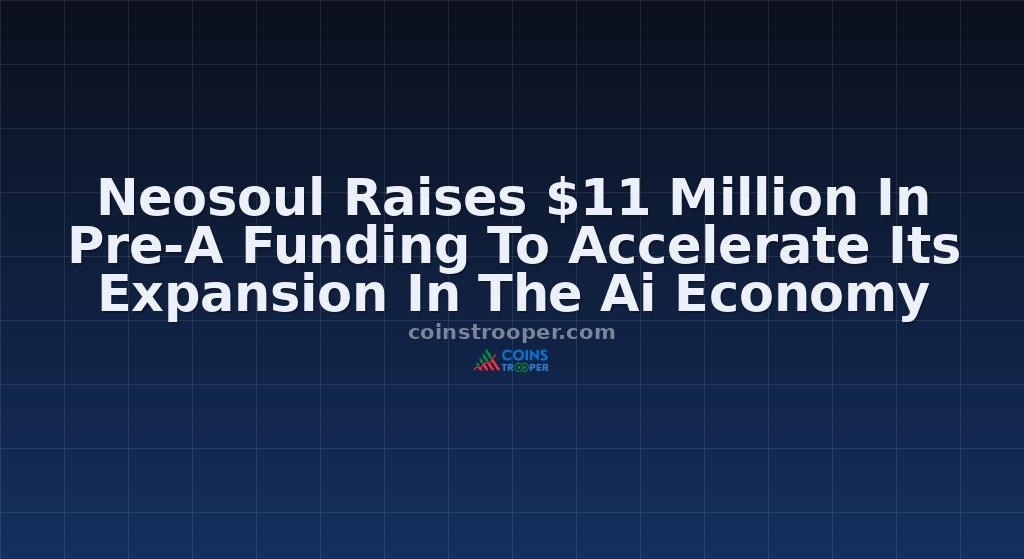 Neosoul Raises $11 Million In Pre-A Funding To Accelerate Its Expansion In The Ai Economy