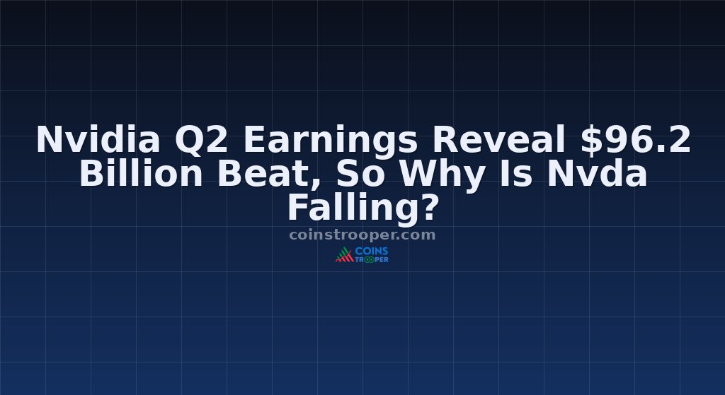 Nvidia Q2 Earnings Reveal $96.2 Billion Beat, So Why Is Nvda Falling?