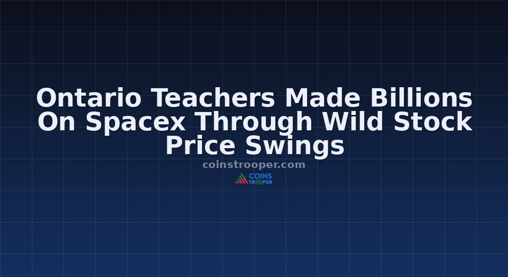 Ontario Teachers Made Billions On Spacex Through Wild Stock Price Swings