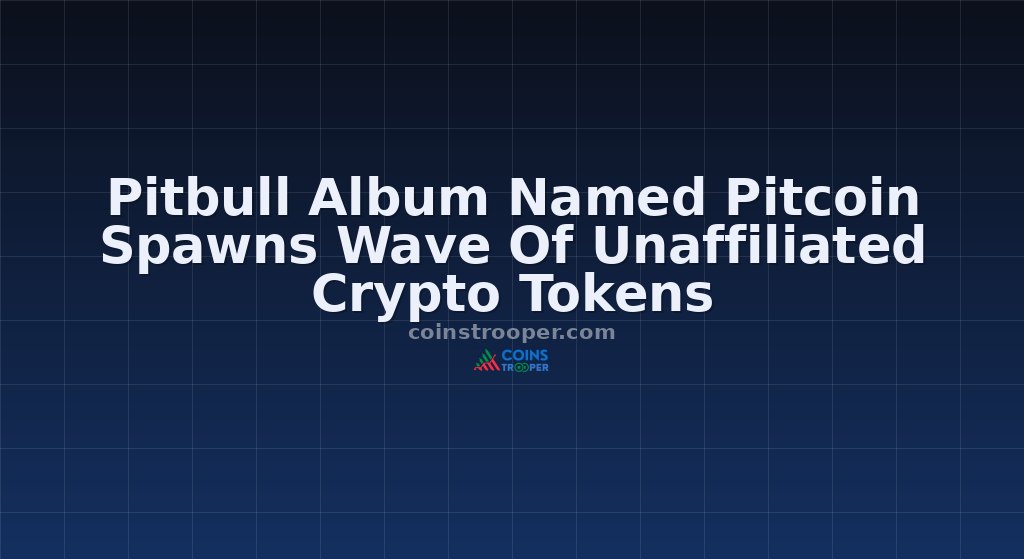 Pitbull Album Named Pitcoin Spawns Wave Of Unaffiliated Crypto Tokens