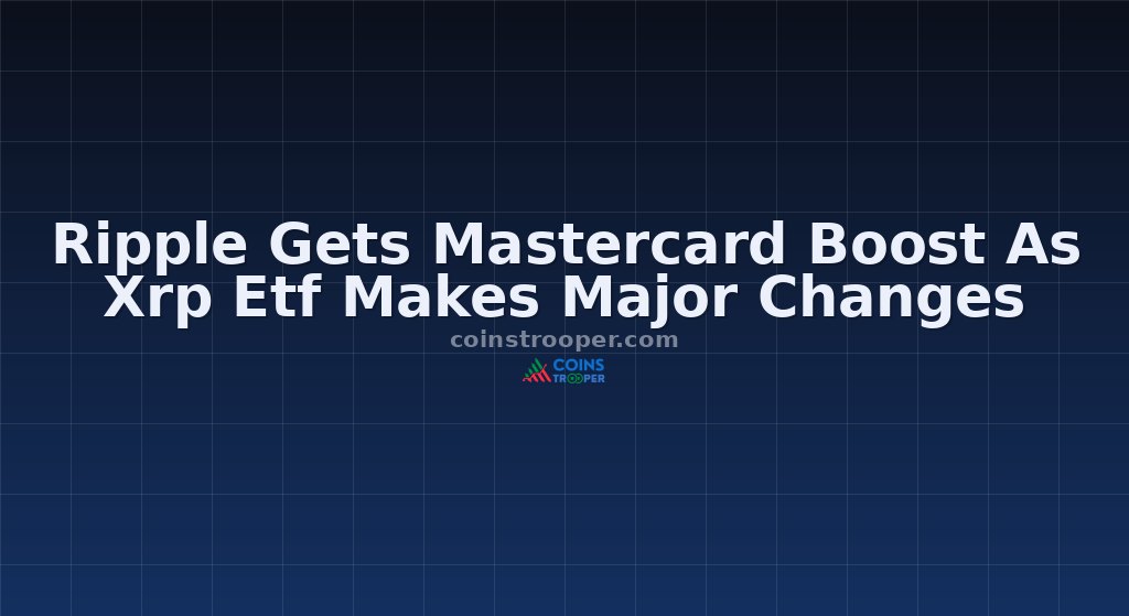 Ripple Gets Mastercard Boost As Xrp Etf Makes Major Changes