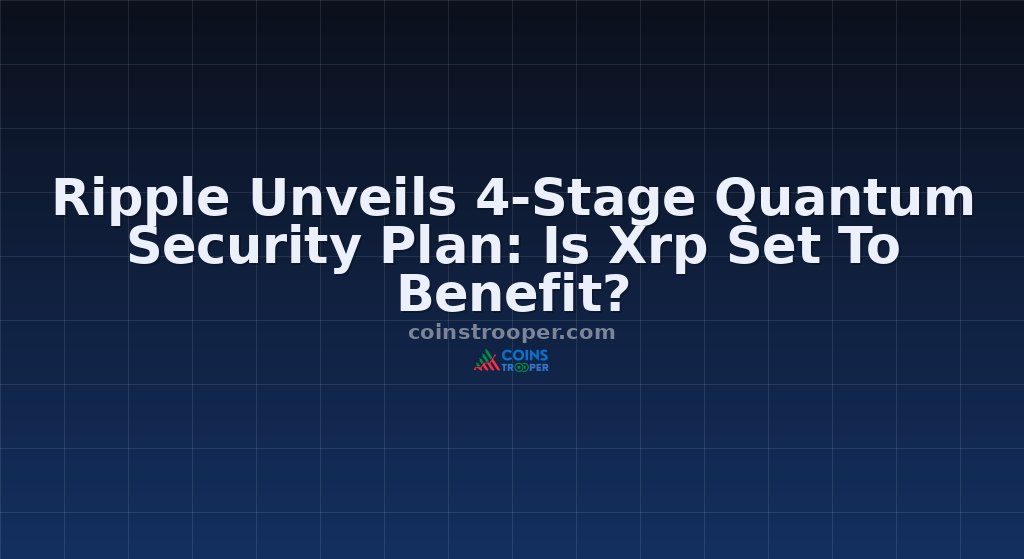 Ripple Unveils 4-Stage Quantum Security Plan: Is Xrp Set To Benefit?