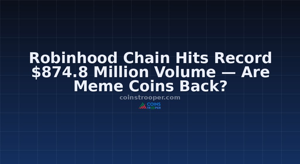 Robinhood Chain Hits Record $874.8 Million Volume — Are Meme Coins Back?