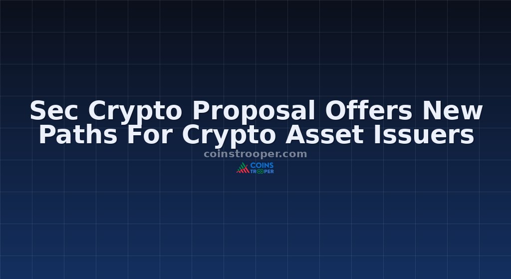 Sec Crypto Proposal Offers New Paths For Crypto Asset Issuers