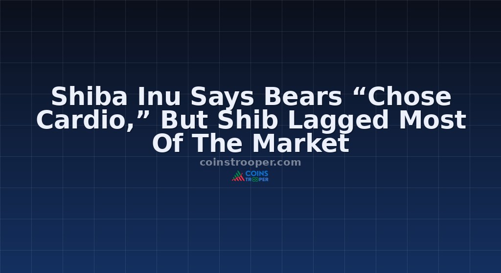 Shiba Inu Says Bears “Chose Cardio,” But Shib Lagged Most Of The Market