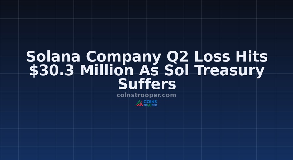 Solana Company Q2 Loss Hits $30.3 Million As Sol Treasury Suffers