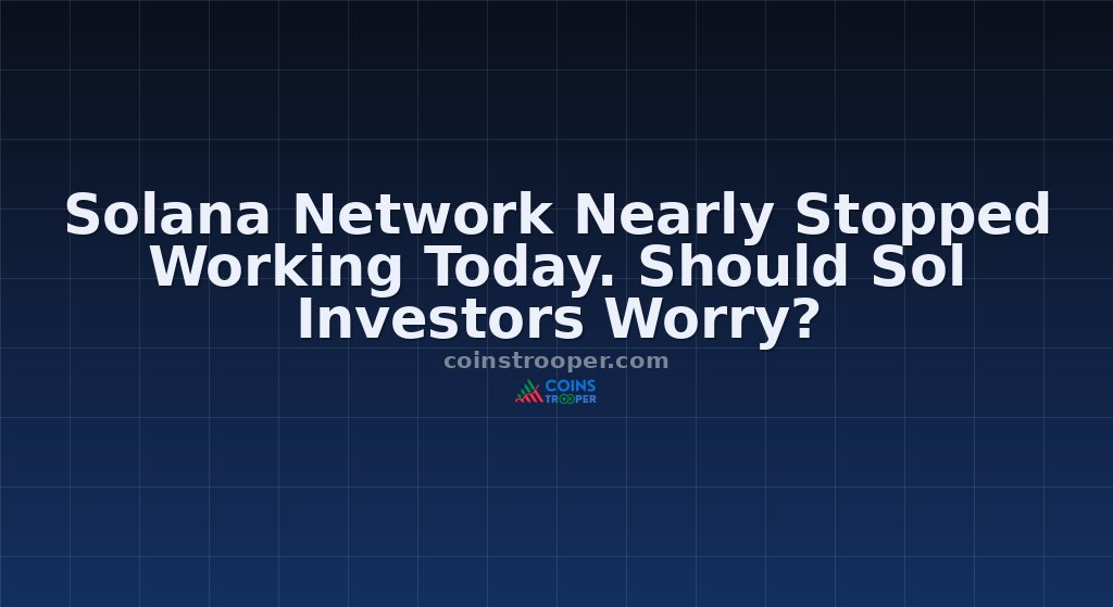 Solana Network Nearly Stopped Working Today. Should Sol Investors Worry?