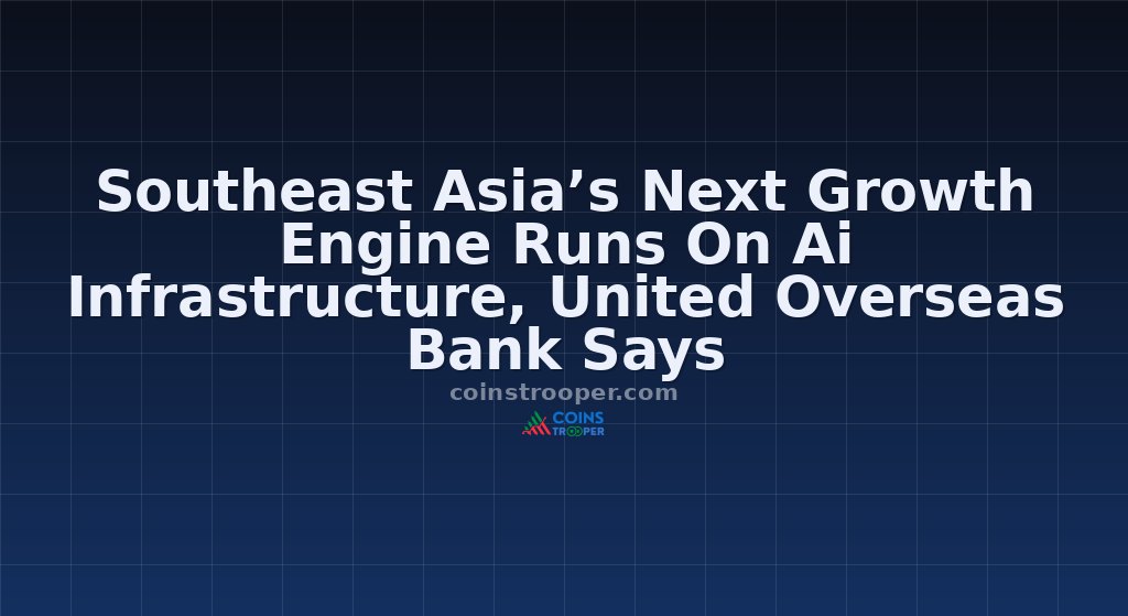 Southeast Asia’s Next Growth Engine Runs On Ai Infrastructure, United Overseas Bank Says