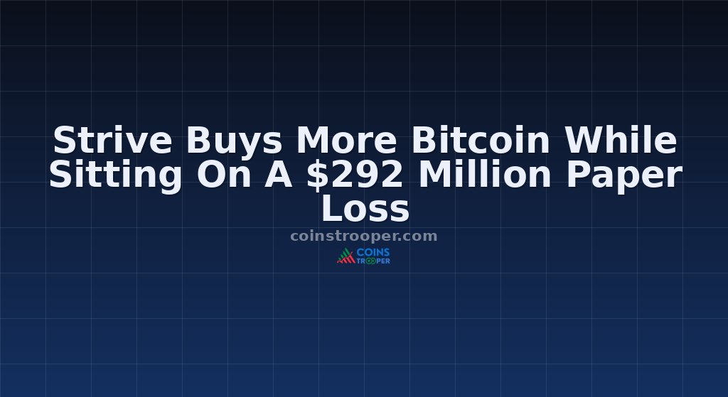 Strive Buys More Bitcoin While Sitting On A $292 Million Paper Loss