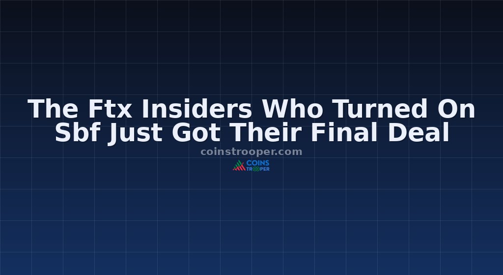 The Ftx Insiders Who Turned On Sbf Just Got Their Final Deal