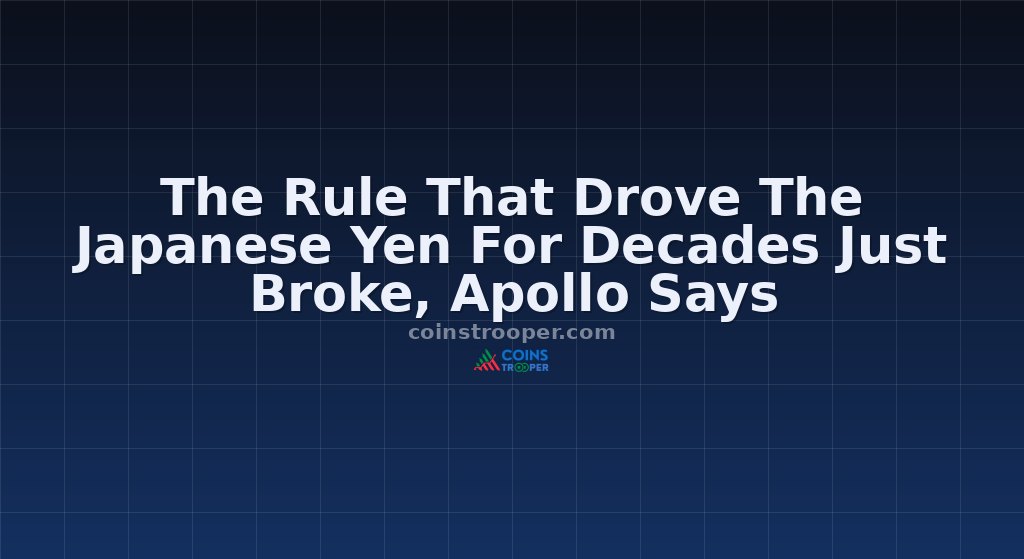 The Rule That Drove The Japanese Yen For Decades Just Broke, Apollo Says