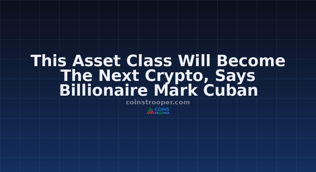 This Asset Class Will Become The Next Crypto, Says Billionaire Mark Cuban