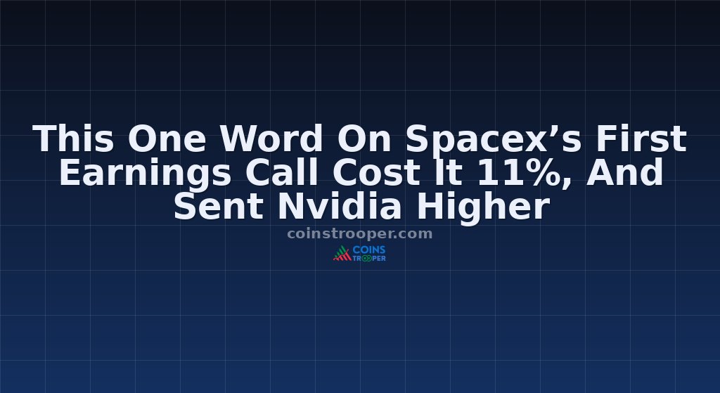 This One Word On Spacex’s First Earnings Call Cost It 11%, And Sent Nvidia Higher