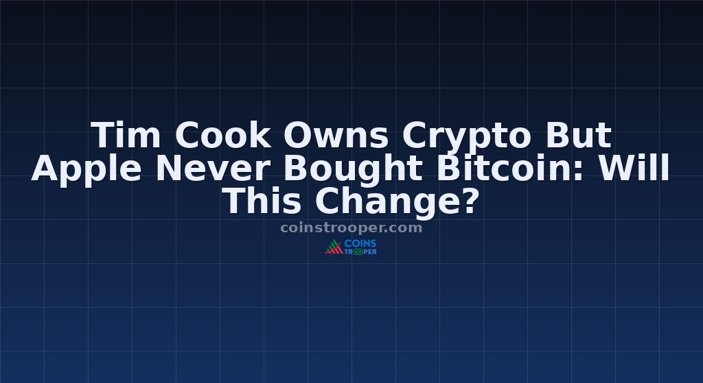 Tim Cook Owns Crypto But Apple Never Bought Bitcoin: Will This Change?