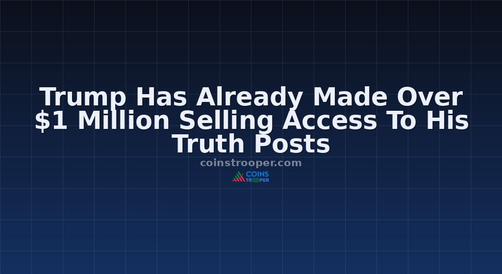 Trump Has Already Made Over $1 Million Selling Access To His Truth Posts