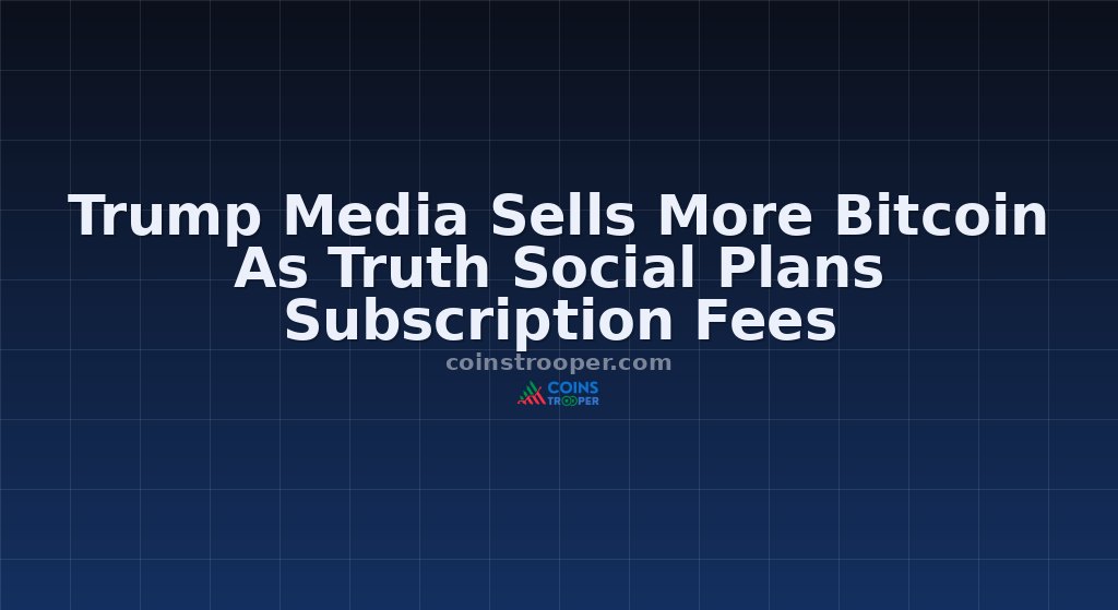 Trump Media Sells More Bitcoin As Truth Social Plans Subscription Fees
