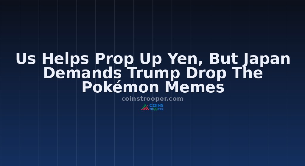 Us Helps Prop Up Yen, But Japan Demands Trump Drop The Pokémon Memes
