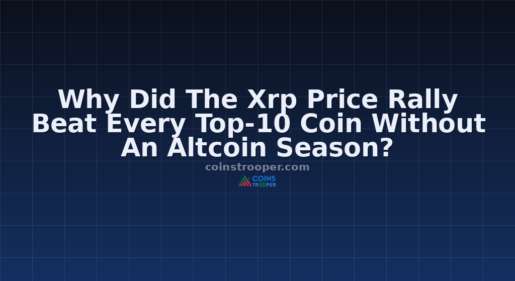 Why Did The Xrp Price Rally Beat Every Top-10 Coin Without An Altcoin Season?