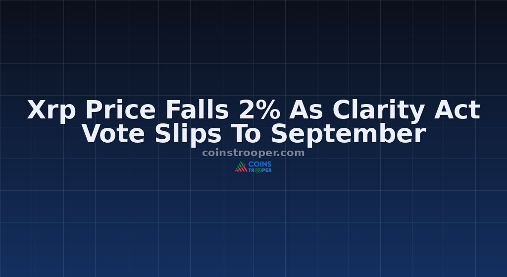 Xrp Price Falls 2% As Clarity Act Vote Slips To September