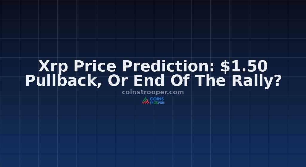 Xrp Price Prediction: $1.50 Pullback, Or End Of The Rally?