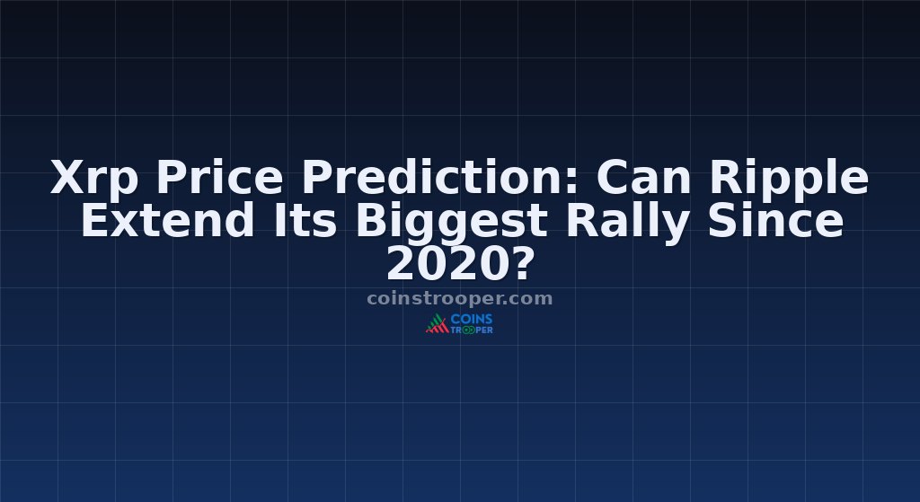 Xrp Price Prediction: Can Ripple Extend Its Biggest Rally Since 2020?