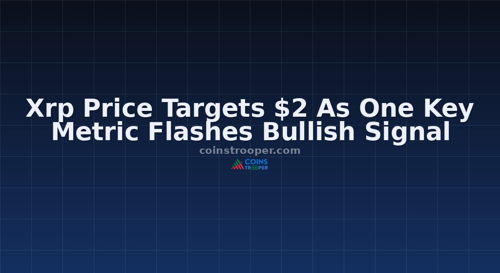 Xrp Price Targets $2 As One Key Metric Flashes Bullish Signal