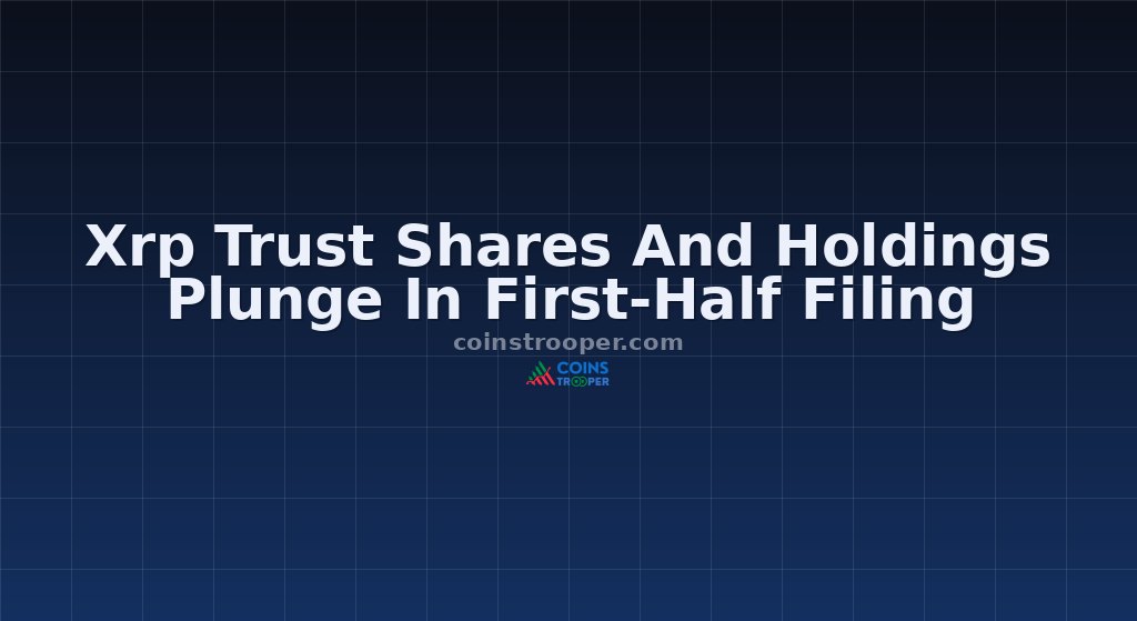 Xrp Trust Shares And Holdings Plunge In First-Half Filing