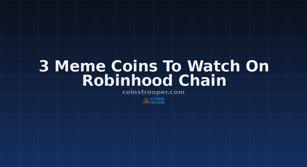 3 Meme Coins To Watch On Robinhood Chain