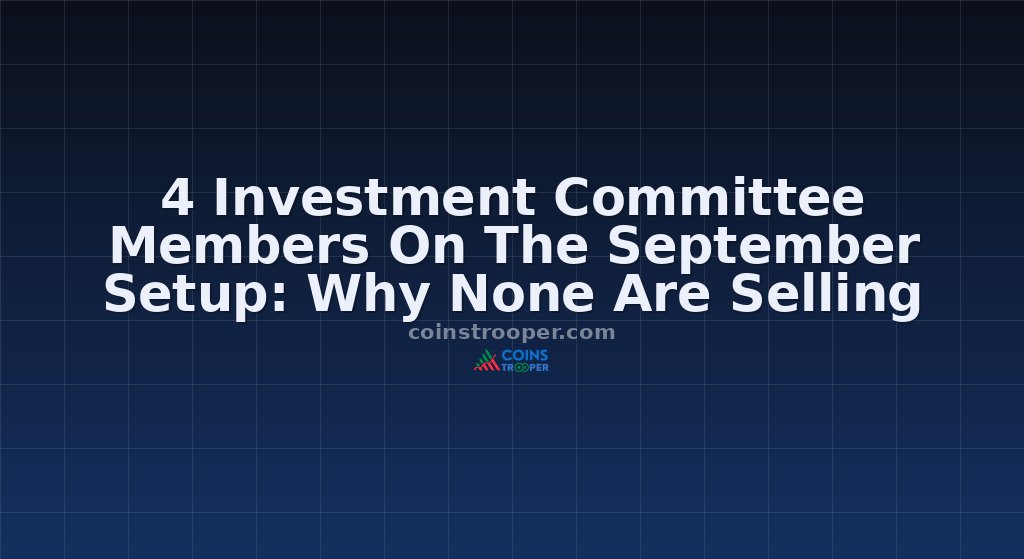 4 Investment Committee Members On The September Setup: Why None Are Selling