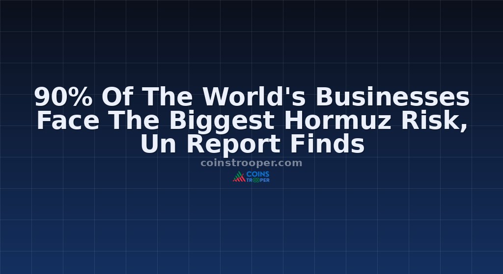 90% Of The World's Businesses Face The Biggest Hormuz Risk, Un Report Finds