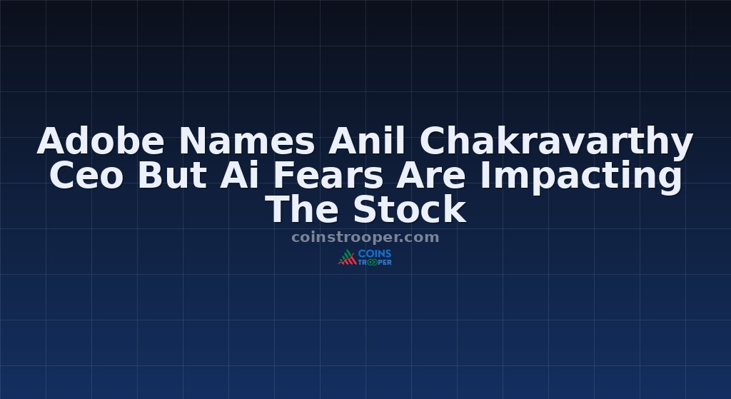 Adobe Names Anil Chakravarthy Ceo But Ai Fears Are Impacting The Stock